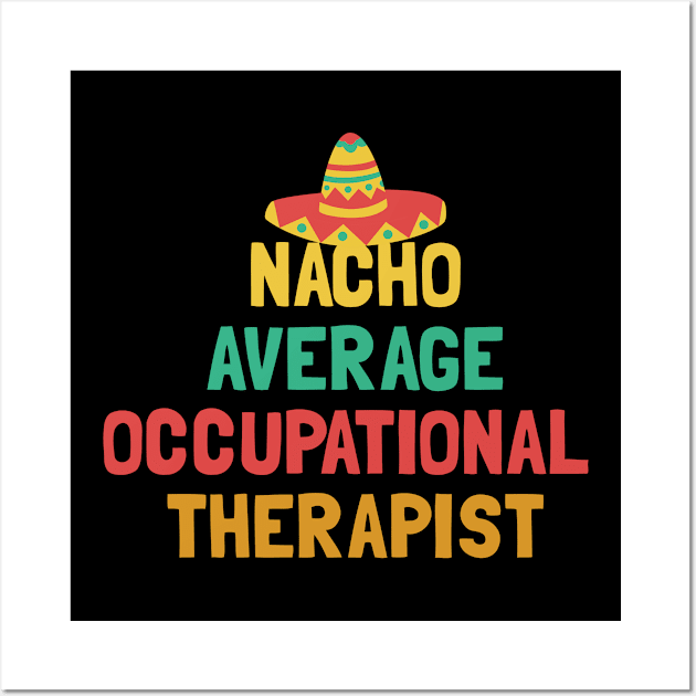 Not Your Average Occupational Therapist Wall Art by orlumbustheseller